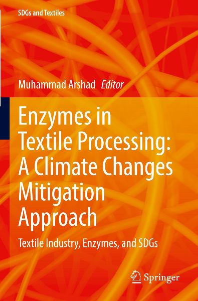 Enzymes in Textile Processing: A Climate Changes Mitigation Approach: Textile Industry, Enzymes, and SDGs