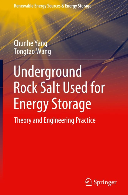 Underground Rock Salt Used for Energy Storage: Theory and Engineering Practice