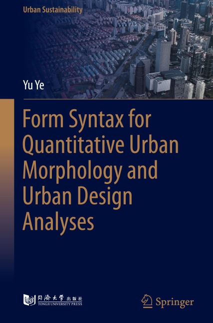 Form Syntax for Quantitative Urban Morphology and Urban Design Analyses