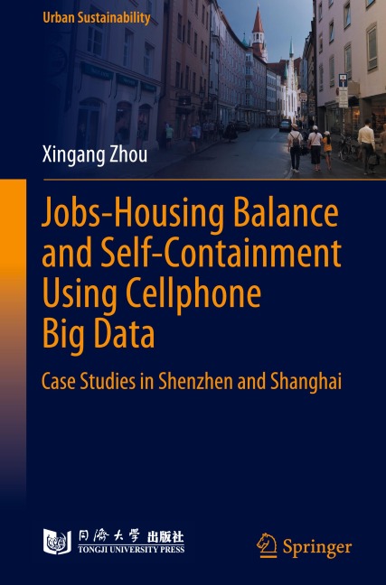 Jobs-Housing Balance and Self-Containment Using Cellphone Big Data: Case Studies in Shenzhen and Shanghai