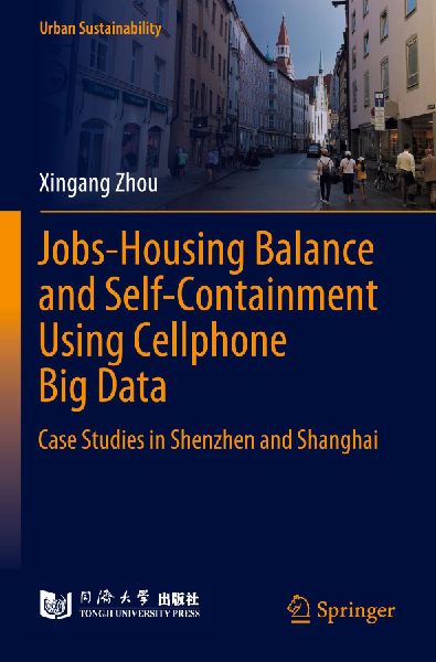 Jobs-Housing Balance and Self-Containment Using Cellphone Big Data: Case Studies in Shenzhen and Shanghai