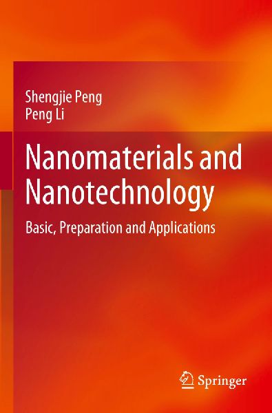 Nanomaterials and Nanotechnology: Basic, Preparation and Applications