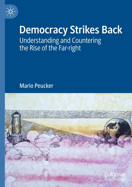 Democracy Strikes Back: Understanding and Countering the Rise of the Far-right