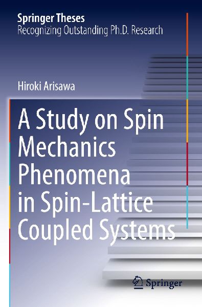 A Study on Spin Mechanics Phenomena in Spin-Lattice Coupled Systems