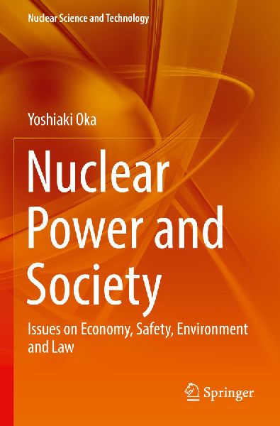 Nuclear Power and Society: Issues on Economy, Safety, Environment and Law