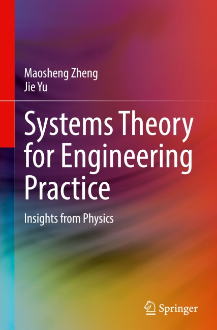 Systems Theory for Engineering Practice: Insights from Physics