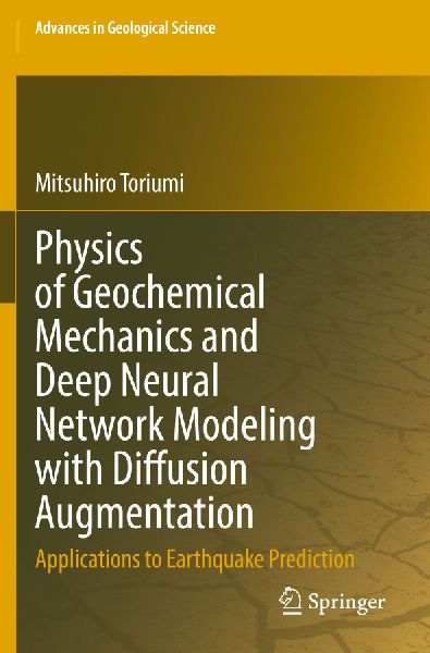 Physics of Geochemical Mechanics and Deep Neural Network Modeling with Diffusion Augmentation: Applications to Earthquake Prediction