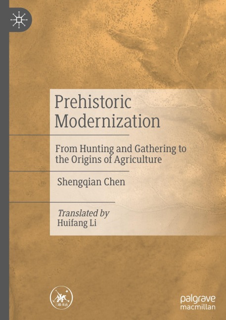 Prehistoric Modernization: From Hunting and Gathering to the Origins of Agriculture