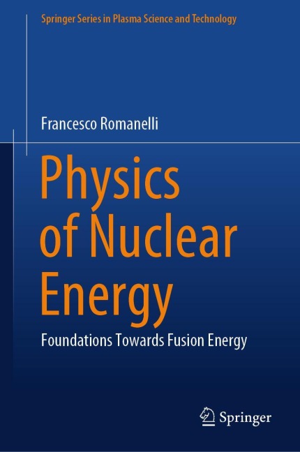 Physics of Nuclear Energy: Foundations Towards Fusion Energy