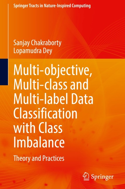 Multi-objective, Multi-class and Multi-label Data Classification with Class Imbalance: Theory and Practices