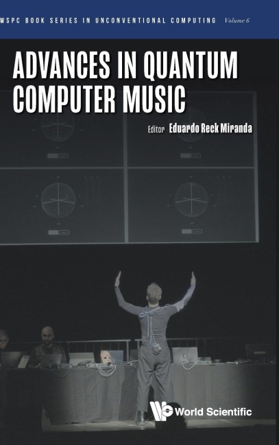 ADVANCES IN QUANTUM COMPUTER MUSIC