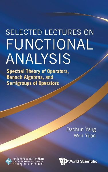 SELECTED LECTURES ON FUNCTIONAL ANALYSIS
