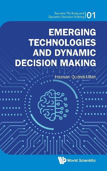 EMERGING TECHNOLOGIES AND DYNAMIC DECISION MAKING