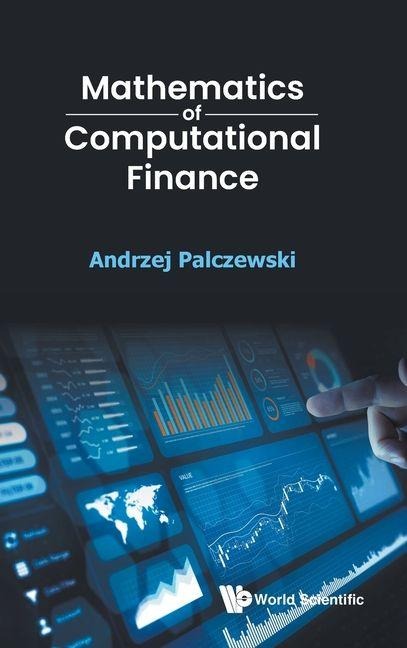 MATHEMATICS OF COMPUTATIONAL FINANCE