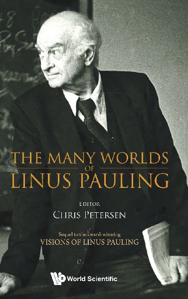 MANY WORLDS OF LINUS PAULING, THE