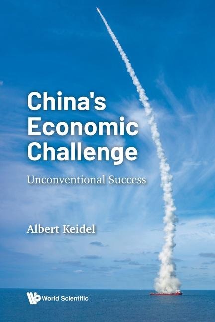 CHINA'S ECONOMIC CHALLENGE: UNCONVENTIONAL SUCCESS