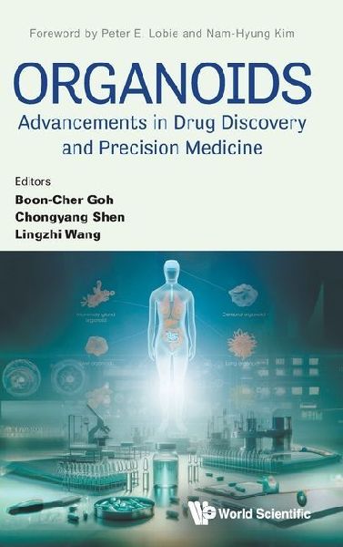 ORGANOIDS: ADVANCEMENTS IN DRUG DISCOVERY & PRECISION MED