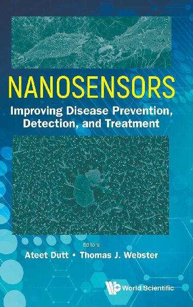 NANOSENSORS: IMPROVING DISEASE PREVENTION, DETECTION & TREAT