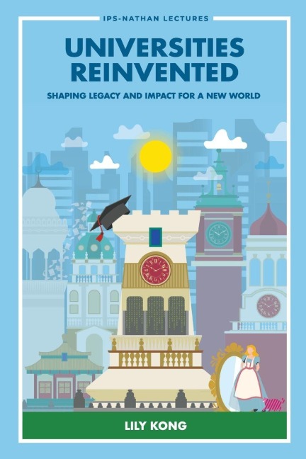 UNIVERSITIES REINVENTED: SHAPING LEGACY & IMPACT NEW WORLD