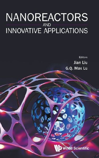NANOREACTORS AND INNOVATIVE APPLICATIONS
