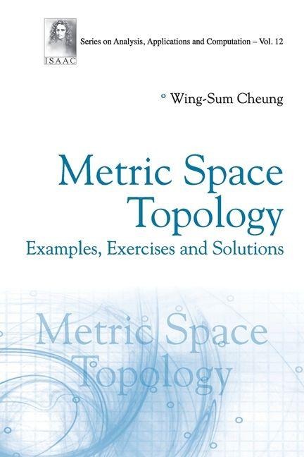 METRIC SPACE TOPOLOGY: EXAMPLES, EXERCISES AND SOLUTIONS
