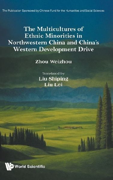 MULTICULTURE ETHNIC MINORIT NORTHWEST CHN & CHN WEST DEVEL..
