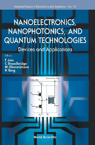 NANOELECTRONICS, NANOPHOTONICS, AND QUANTUM TECHNOLOGIES