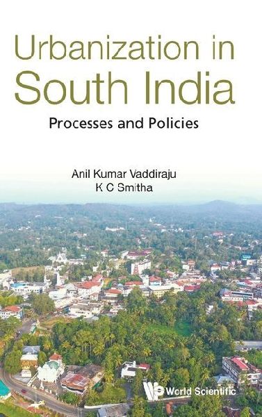 URBANIZATION IN SOUTH INDIA: PROCESSES AND POLICIES