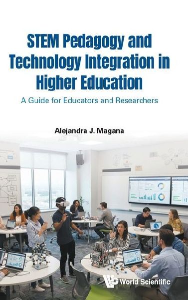 STEM PEDAGOGY AND TECHNOLOGY INTEGRATION IN HIGHER EDUCATION