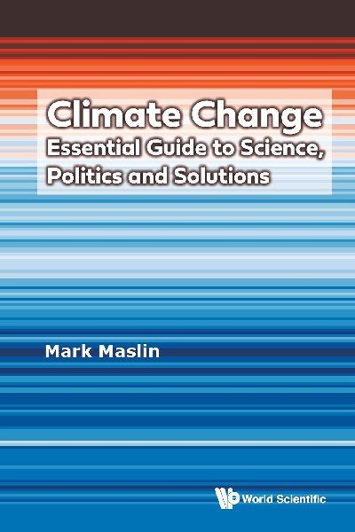 Climate Change: Essential Guide Science, Politics & Solution