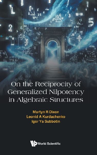 ON RECIPROCITY GENERALIZED NILPOTENCY ALGEBRAIC STRUCTURES