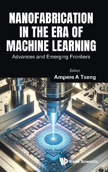 NANOFABRICATION IN THE ERA OF MACHINE LEARNING