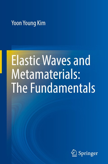 Elastic Waves and Metamaterials: The Fundamentals