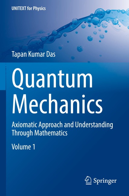 Quantum Mechanics: Axiomatic Approach and Understanding Through Mathematics