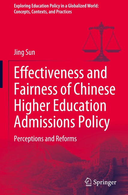 Effectiveness and Fairness of Chinese Higher Education Admissions Policy: Perceptions and Reforms