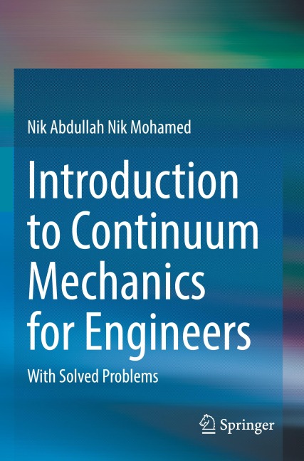 Introduction to Continuum Mechanics for Engineers: With Solved Problems