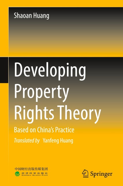 Developing Property Rights Theory: Based on China's Practice