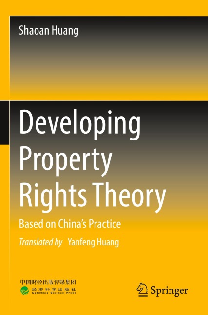 Developing Property Rights Theory: Based on Chinas Practice