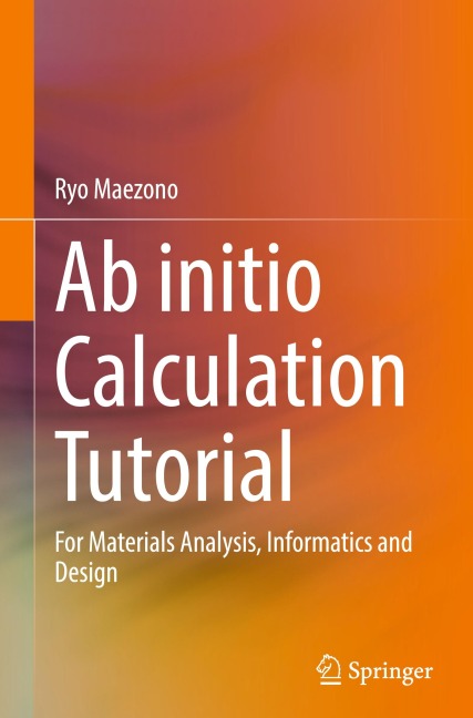 Ab initio Calculation Tutorial: For Materials Analysis, Informatics and Design