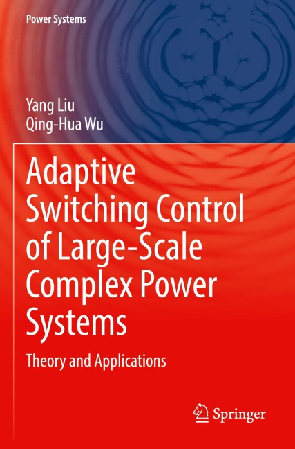 Adaptive Switching Control of Large-Scale Complex Power Systems: Theory and Applications