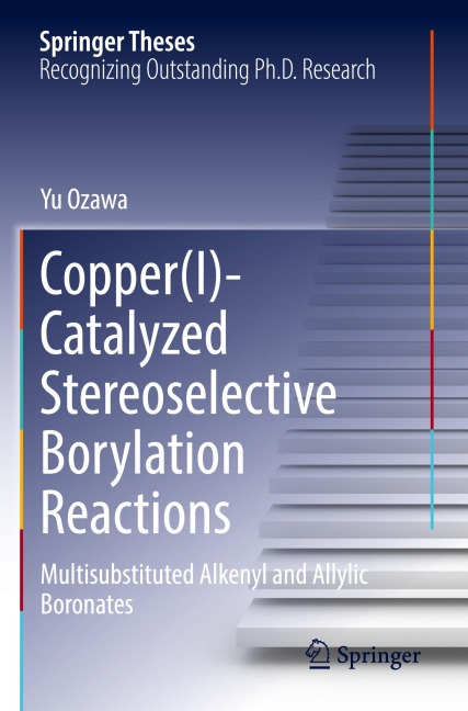 Copper(I)-Catalyzed Stereoselective Borylation Reactions: Multisubstituted Alkenyl and Allylic Boronates
