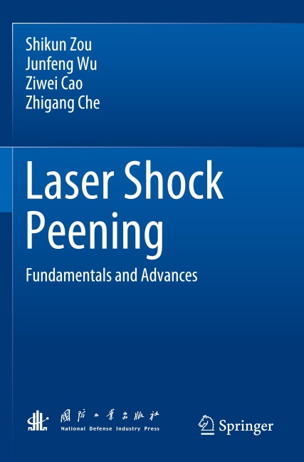 Laser Shock Peening: Fundamentals and Advances