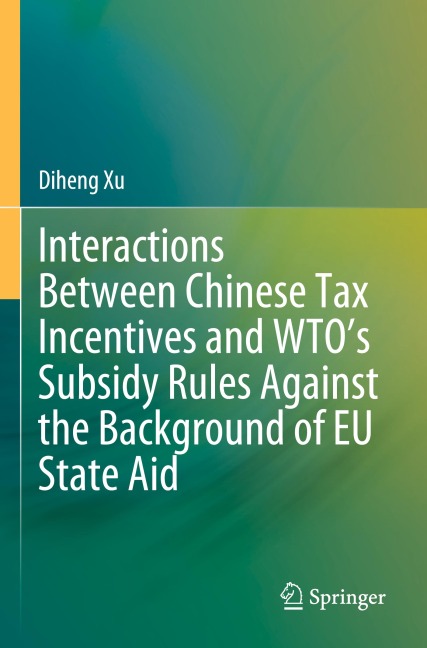 Interactions Between Chinese Tax Incentives and WTOs Subsidy Rules Against the Background of EU State Aid