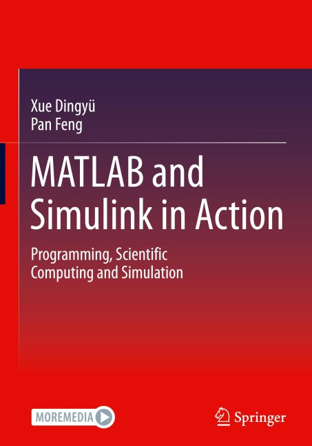 MATLAB and Simulink in Action: Programming, Scientific Computing and Simulation