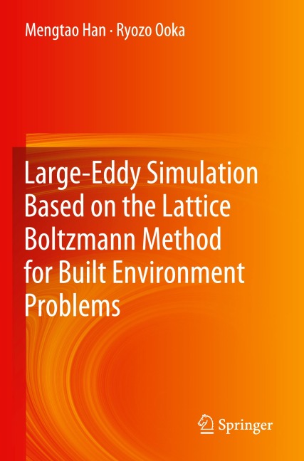 Large-Eddy Simulation Based on the Lattice Boltzmann Method for Built Environment Problems