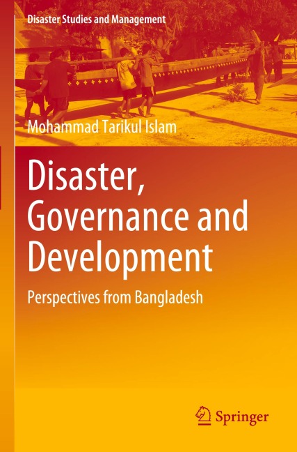 Disaster, Governance and Development: Perspectives from Bangladesh