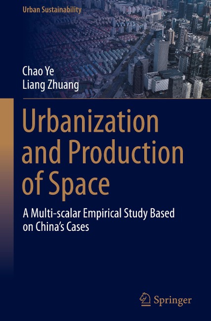 Urbanization and Production of Space: A Multi-scalar Empirical Study Based on China's Cases