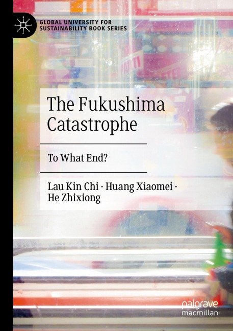 The Fukushima Catastrophe: To What End?