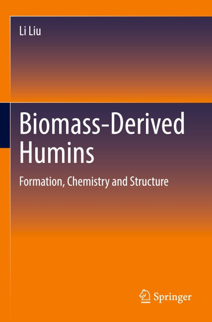 Biomass-Derived Humins: Formation, Chemistry and Structure