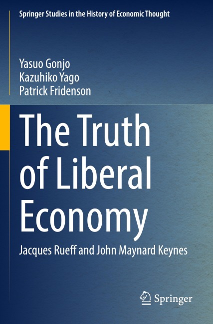 The Truth of Liberal Economy: Jacques Rueff and John Maynard Keynes